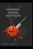 Siempre Puede Ser Peor (Spanish Edition) B088JFMZTM Book Cover