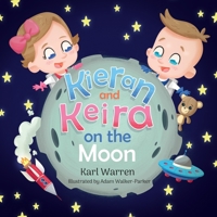 Kieran and Keira on the Moon B084DGPLRD Book Cover