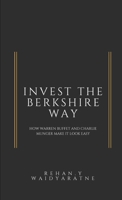 Invest the Berkshire Way 0244526818 Book Cover