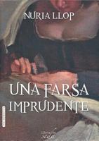 Una Farsa Imprudente 8416550441 Book Cover