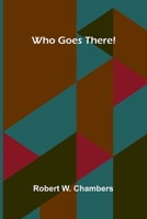 Who Goes There! 1023174960 Book Cover