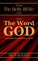 What the Holy Bible Says about the Word of God 1732681414 Book Cover