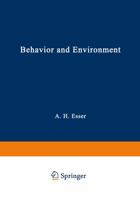 Behavior and Environment: The Use of Space by Animals and Men 1468418955 Book Cover