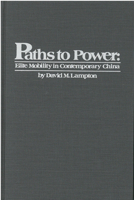 Paths to Power: Elite Mobility in Contemporary China (Michigan Monographs in Chinese Studies) 0892640634 Book Cover