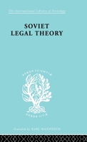 Soviet Legal Theory Ils 273 (International Library of Sociology) 0415178150 Book Cover