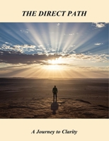 The Direct Path: A Journey To Clarity B0FSS62FW5 Book Cover