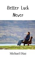 Better Luck Never 9916947449 Book Cover
