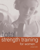 Total Strength Training for Women 1592231977 Book Cover