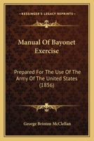 Manual of Bayonet Exercise: Prepared for the Use of the Army of the United States 1015662307 Book Cover