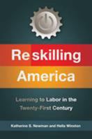 Reskilling America: Learning to Labor in the Twenty-First Century 1627793283 Book Cover