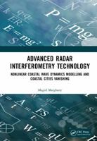 Advanced Radar Interferometry Technology: Nonlinear Coastal Wave Dynamics Modelling and Coastal Cities Vanishing 1032458879 Book Cover