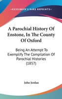 Parochial History of Enstone in the County of Oxford 124160231X Book Cover