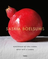 Saskia Boelsums. Artist with a Camera 9089899111 Book Cover