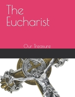 The Eucharist: Our Treasure B0C2RVXZM7 Book Cover