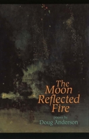 The Moon Reflected Fire 188229503X Book Cover