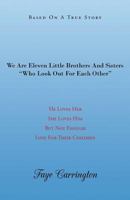 We Are Eleven Little Brothers and Sisters Who Look Out for Each Other 1682892263 Book Cover