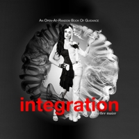 Integration: An Open-at-Random Book of Thought-Provoking Lyrics and Images 0983272670 Book Cover