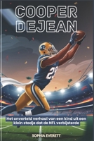 Cooper Dejean: Het onverteld verhaal van een kind uit een klein stadje dat de NFL verbijsterde (Dutch Edition) B0F192P1BJ Book Cover
