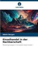 Einzelhandel in der Nachbarschaft: Marketingstrategien in kompakten Supermärkten 6206353095 Book Cover