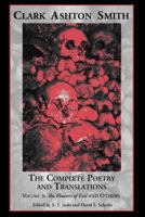 The Complete Poetry and Translations Volume 3: The Flowers of Evil and Others 1614980470 Book Cover
