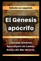 Génesis apócrifo: Llamado también: Apocalipsis de Lamec. Rollos del Mar Muerto. B0BW2GDKTT Book Cover