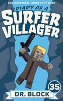 Diary of a Surfer Villager, Book 35: An Unofficial Minecraft Book 1951728998 Book Cover
