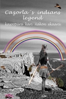 Cazorla´s indians legend B0B5KQVCTN Book Cover