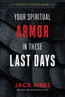 Your Spiritual Armor in These Last Days (Harvest Pocket Books) 0736995048 Book Cover