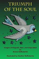 Triumph of the Soul 1478209232 Book Cover