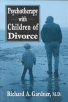 Psychotherapy with Children of Divorce (The Master Work Series) 0876685645 Book Cover