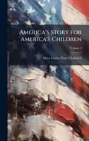 America's Story for America's Children 1023787369 Book Cover
