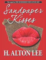 Sandpaper Kisses 1723217301 Book Cover