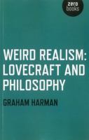 Weird Realism: Lovecraft and Philosophy 1780992521 Book Cover