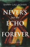 Never’s Just the Echo of Forever 1550969617 Book Cover