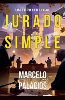 Jurado Simple: un Thriller Legal (Spanish Edition) B0FR79WXQC Book Cover