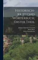 Historisch-kritisches Wörterbuch, Erster Theil 1016886489 Book Cover