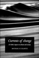 Currents of Change: Impacts of El Niño and La Niña on Climate and Society 052178672X Book Cover