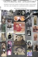 Honoring My Ancestors: Book about my life, family, and art 1976596211 Book Cover