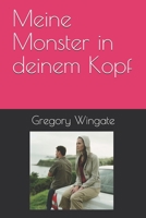 Meine Monster in deinem Kopf (German Edition) 1712774336 Book Cover