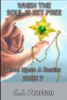 When the Soul is Set Free B0C9SHK256 Book Cover