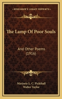 The Lamp of Poor Souls and Other Poems 1437282369 Book Cover