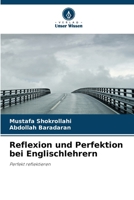 Reflexion und Perfektion bei Englischlehrern (German Edition) 6209818153 Book Cover