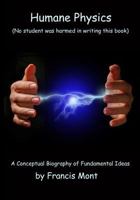 Humane Physics - Classical Physics - Second Edition 0994909403 Book Cover