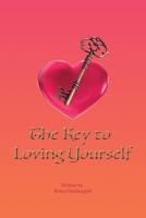 The Key to Loving Yourself 1982242256 Book Cover