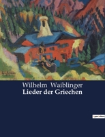 Lieder der Griechen B0BYWLS3S1 Book Cover