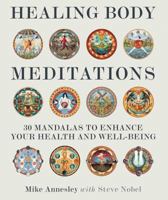 Healing Body Meditations: 30 Mandalas to Enhance Your Health and Well-being 1859060730 Book Cover