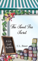 The Sweet Pea Secret 1736346075 Book Cover