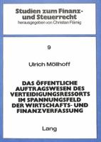 Das Oeffentliche Auftragswesen Des Verteidigungsressorts Im Spannungsfeld Der Wirtschafts- Und Finanzverfassung 3820488766 Book Cover