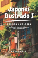 Japonés Ilustrado I: Formas y Colores (Spanish Edition) 9915422016 Book Cover