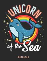 Unicorn Of The Sea Notebook: Amazing Narwhal Whale 1081776277 Book Cover